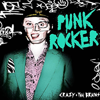 Crazy & the Brains - Punk Rocker (Single)