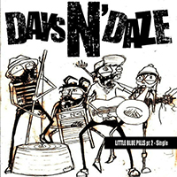 Days N' Daze - Little Blue Pills Pt. 2 (Single)