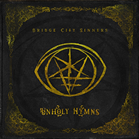 Bridge City Sinners - Unholy Hymns