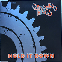 Senseless Things - Hold It Down (Single)