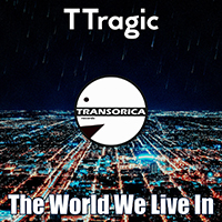 TTRAGIC - The World We Live In (Single)