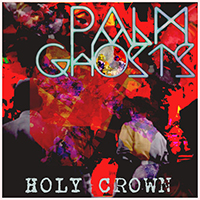 Palm Ghosts - Holy Crown (Single)