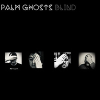 Palm Ghosts - Blind (Single)