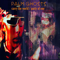 Palm Ghosts - Carry The World (Single)