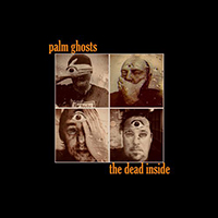 Palm Ghosts - The Dead Inside (Single)