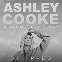 Cooke, Ashley - Jealous Of The Sky Stripped (Single)