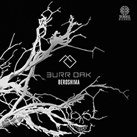 Burr Oak - Beroshima (Single)