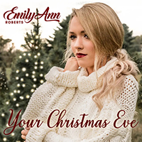 Roberts, Emily Ann - Your Christmas Eve (Single)