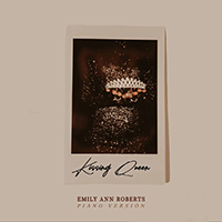 Roberts, Emily Ann - Kissing Queen (Piano Version) (Single)