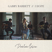 Barrett, Gabby - I Hope Downtown Session (Single)