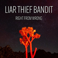 Liar Thief Bandit - Right from Wrong (Single)