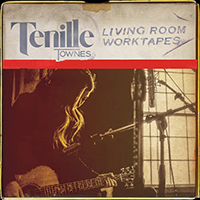 Tenille Townes - Living Room Worktapes (Acoustic EP)