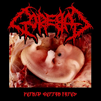 Gorebag - Putrid Gutter Fetus (Single)