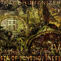 Transhumanizer - Sea of Consciousness, Pt. IV (Live)