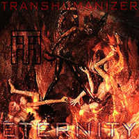 Transhumanizer - Eternity (Single)