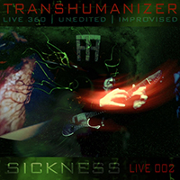 Transhumanizer - Sickness (Single)