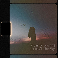 Watts, Curio - Look At The Sky (Single)