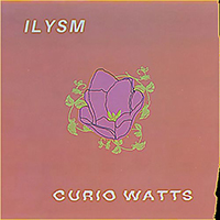 Watts, Curio - Ilysm (Single)