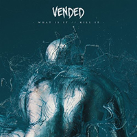 Vended - What Is It//Kill It (EP)