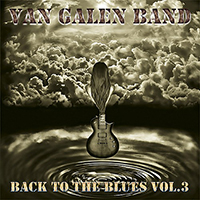 Van Galen Band - Back To The Blues Vol. 3