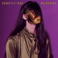 Ring, Milan - Venus Fly Trap (EP)