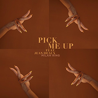 Ring, Milan - Pick Me Up (feat. Jean Deaux) (Single)