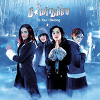 B*Witched - To You I Belong (Single)