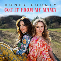 Honey County - Got It From My Mama (Single)