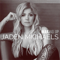 Michaels, Jaden - Making Up (Single)