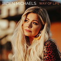 Michaels, Jaden - Way Of Life (Single)