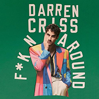 Criss, Darren - F*kn Around (Single)