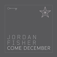 Fisher, Jordan - Come December (Single)