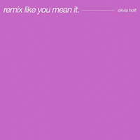 Holt, Olivia - Remix Like You Mean It (EP)