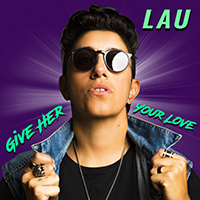 LAU - Give Her Your Love (Single)