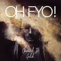 OH FYO! - Covered In Gold (EP)