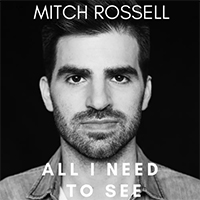 Rossell, Mitch - All I Need To See (Single)