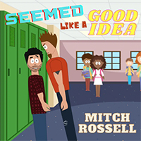 Rossell, Mitch - Seemed Like A Good Idea (Single)