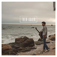Rossell, Mitch - Then Again (Single)