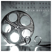 Rossell, Mitch - Highlight Reel (Single)