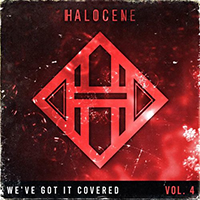 Halocene - We've Got It Covered: Vol 4