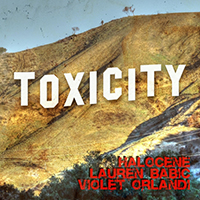 Halocene - Toxicity (feat. Lauren Babic, Violet Orlandi)
