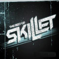Skillet - The Best Of (CD 1)