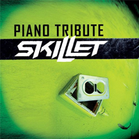 Skillet - Piano Tribute