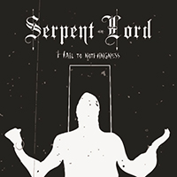 Serpent Lord (GRC) - Hail To Nothingness (Single)