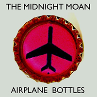 Midnight Moan - Airplane Bottles (Single)