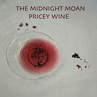 Midnight Moan - Pricey Wine (Single)
