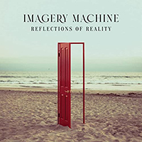 Imagery Machine - Reflections Of Reality