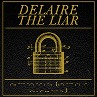 Delaire The Liar - Locked (For A Reason)