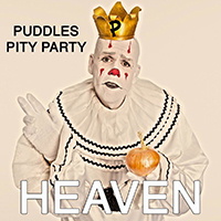 Puddles Pity Party - Heaven (Single)