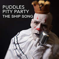Puddles Pity Party - The Ship Song (Single)